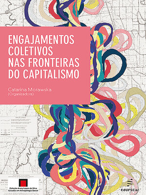 cover image of Engajamentos coletivos nas fronteiras do capitalismo